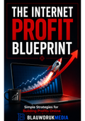 The Internet Profit Blueprint